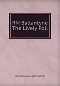 RM Ballantyne The Lively Poll