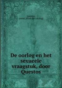 De oorlog en het sexueele vraagstuk, door Questos