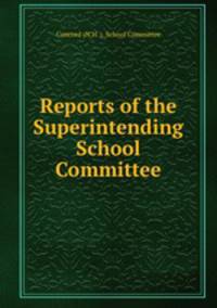 Reports of the Superintending School Committee