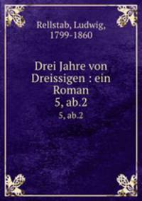 Drei Jahre von Dreissigen : ein Roman. 5, ab.2