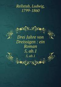 Drei Jahre von Dreissigen : ein Roman. 5, ab.1