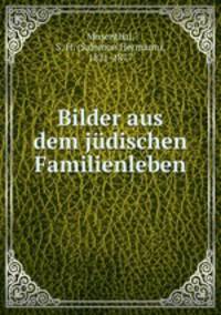 Bilder aus dem jdischen Familienleben