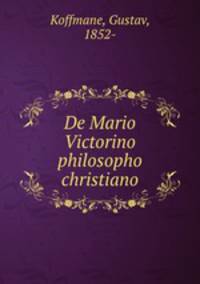 De Mario Victorino philosopho christiano