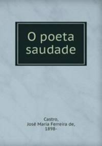 O poeta saudade