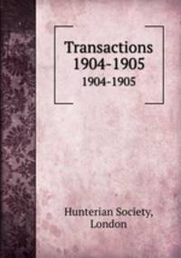 Transactions. 1904-1905