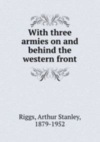 With three armies on and behind the western front