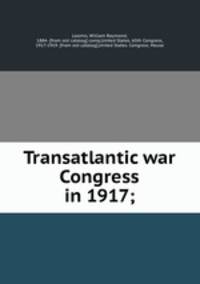 Transatlantic war Congress in 1917;