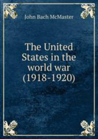 The United States in the world war (1918-1920)