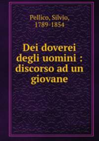 Dei doverei degli uomini : discorso ad un giovane