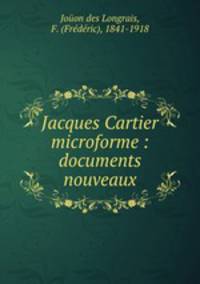 Jacques Cartier microforme : documents nouveaux