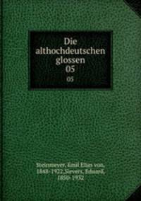Die althochdeutschen glossen. 05