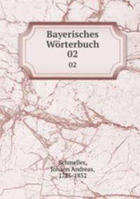 Bayerisches Wrterbuch. Teil 2