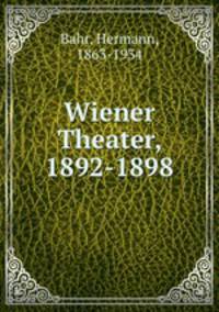 Wiener Theater, 1892-1898