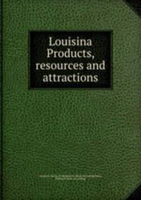 Louisina Products, resources and attractions