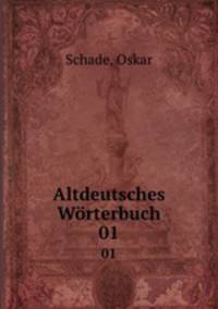Altdeutsches Wrterbuch. Band 1