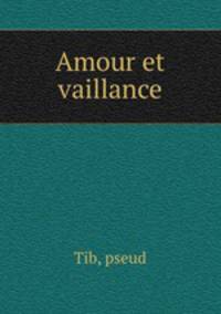 Amour et vaillance