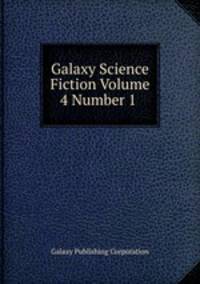 Galaxy Science Fiction Volume 4 Number 1