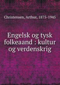 Engelsk og tysk folkeaand : kultur og verdenskrig