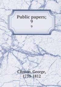 Public papers;. 9