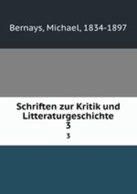 Schriften zur Kritik und Litteraturgeschichte. 3