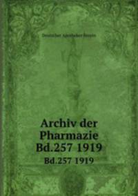 Archiv der Pharmazie. Bd.257 1919