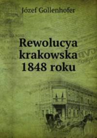 Rewolucya krakowska 1848 roku