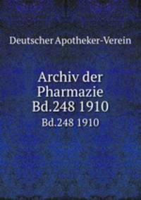 Archiv der Pharmazie. Bd.248 1910
