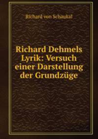 Richard Dehmels Lyrik: Versuch einer Darstellung der Grundzge