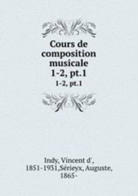 Cours de composition musicale. 1-2, pt.1