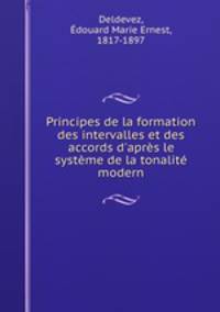 Principes de la formation des intervalles et des accords d`aprs le systme de la tonalit modern