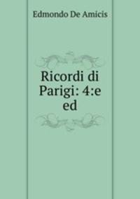 Ricordi di Parigi: 4:e ed.