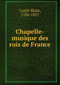 Chapelle-musique des rois de France