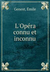 L`Opra connu et inconnu