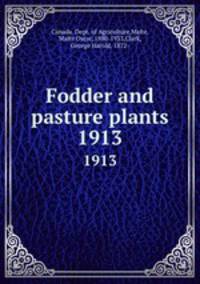 Fodder and pasture plants. 1913