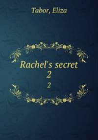Rachel`s secret. 2