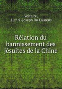 Rlation du bannissement des jsuites de la Chine.