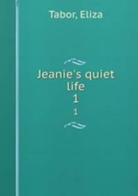 Jeanie`s quiet life. 1