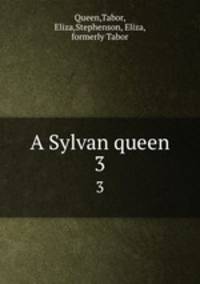 A Sylvan queen. 3