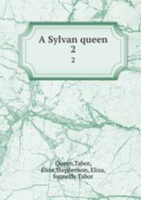 A Sylvan queen. 2
