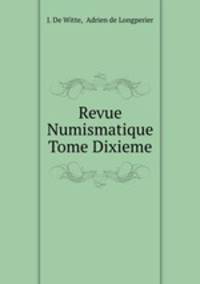 Revue Numismatique Tome Dixieme