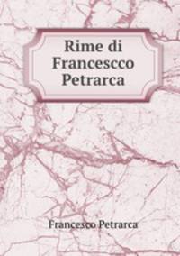 Rime di Francescco Petrarca