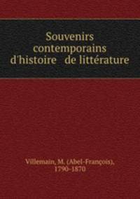 Souvenirs contemporains d`histoire & de littrature