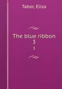 The blue ribbon. 3