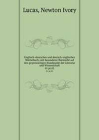 Englisch-deutsches und deutsch-englisches Wrterbuch; mit besonderer Rcksicht auf den gegenwrtigen Standpunkt der Literatur und Wissenschaft. 01 pt.02