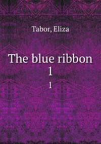 The blue ribbon. 1