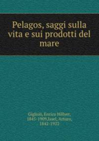 Pelagos, saggi sulla vita e sui prodotti del mare