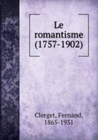 Le romantisme (1757-1902)