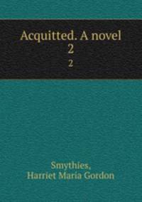 Acquitted. A novel. 2