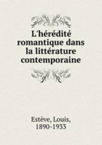 L`hrdit romantique dans la littrature contemporaine