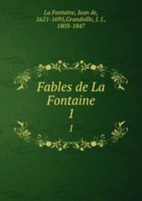 Fables de La Fontaine. 1
